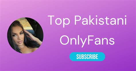 onlyfans pakistani|Top 10 Pakistani OnlyFans & Hottest Paki OnlyFans 2023